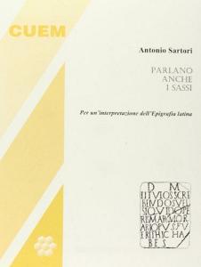 Parlano anche i sassi. Per una interpretazione dellepigrafia latina.pdf