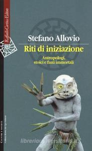 Riti di iniziazione. Antropologi, stoici e finti immortali.pdf