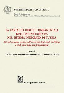 Ebook La Carta dei diritti fondamentali dell’Unione europea nel sistema integrato di tutela - e-Book di Marilisa D'amico, Stefania Leone, Chiara Amalfitano edito da Giappichelli Editore