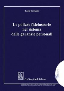 Ebook Le polizze fideiussorie nel sistema delle garanzie personali - e-Pub di Paolo Tartaglia edito da Giappichelli Editore