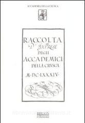 Raccolta dimprese degli accademici della Crusca 1684. Biblioteca dellaccademia della Crusca ms 125 (rist. anast.).pdf