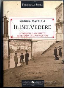 Il Belvedere. Fotografi e architetti nellItalia dellOttocento.pdf
