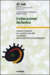L educazione inclusiva. Culture e pratiche nei contesti educativi e scolastici: una prospettiva psicopedagogica.pdf