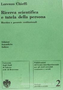 Ricerca scientifica e tutela della persona. Bioetica e garanzie costituzionali.pdf