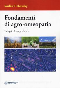 Fondamenti di agro-omeopatia. Unagricoltura per la vita.pdf