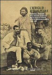 L Africa di Attilio Pecile. Attraverso i resoconti della missione scientifica Brazzà-Pecile al seguito di Pietro Savorgnan di Brazzà (1883-1886).pdf