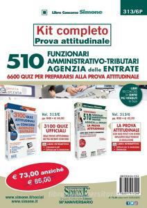 Concorso per 510 funzionari amministrativo tributari Agenzia delle Entrate. 6600 quiz per prepararsi alla prova attitudinale. Kit completo prova attitudinale.pdf