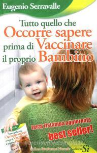 Tutto quello che occorre sapere prima di vaccinare il proprio bambino.pdf