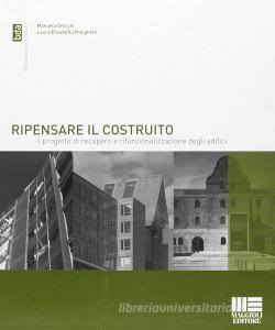 Ripensare il costruito. Il progetto di recupero e rifunzionalizzazione degli edifici.pdf