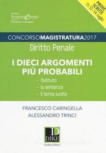 Concorso magistratura 2017. I dieci argomenti più probabili di diritto penale.pdf