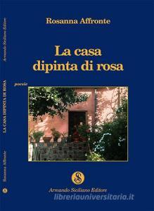 La casa dipinta di rosa affronte rosanna, armando siciliano ... La casa dipinta