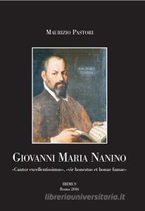 Giovanni Maria Nanino. «Cantor excellentissimus», «vir honestus et bonae famae».pdf
