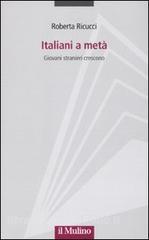 Italiani a metà. Giovani stranieri crescono.pdf