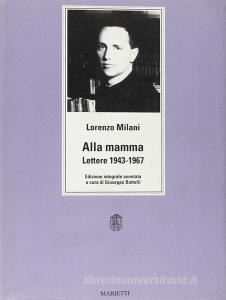 Alla mamma. Lettere 1943-1967. Ediz. integrale.pdf