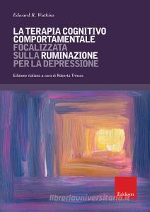 La terapia cognitivo comportamentale focalizzata sulla ruminazione per la depressione.pdf