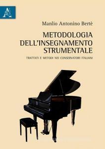 Metodologia dellinsegnamento strumentale. Trattati e metodi nei conservatori italiani.pdf