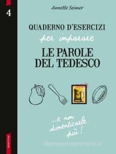 Quaderno desercizi per imparare le parole del tedesco vol.4.pdf