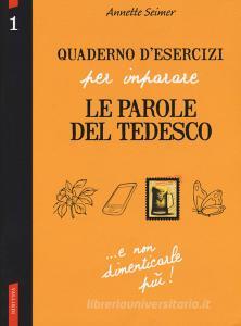Quaderno desercizi per imparare le parole del tedesco vol.1.pdf