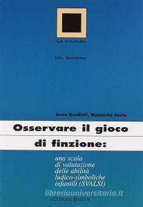 Osservare il gioco di finzione: una scala di valutazione delle abilità ludico-simboliche infantili (Svalsi).pdf