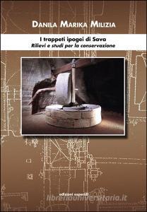 I trappeti ipogei di Sava. Rilievi e studi per la conservazione.pdf
