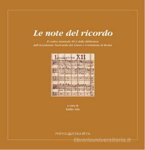 Le note del ricordo. Il codice musicale M13 della Biblioteca dellAccademia Nazionale dei Lincei e Corsiniana di Roma.pdf