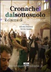 Cronache dal sottosuolo. Il cinema di Matteo Garrone.pdf