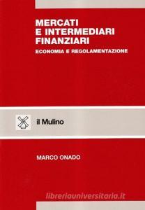Mercati e intermediari finanziari. Economia e regolamentazione.pdf