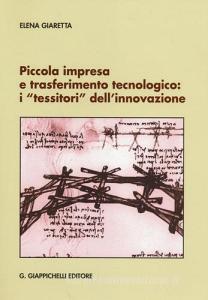 Piccola impresa e trasferimento tecnologico. I «tessitori» dellinnovazione.pdf