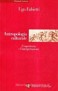 Antropologia culturale. Le esperienze e le interpretazioni.pdf