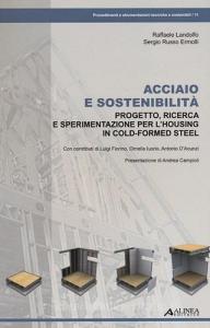 Acciaio e sostenibilità. Progetto, ricerca e sperimentazione per lhousing in cold-formed steel.pdf