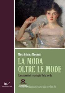 La moda oltre le mode. Lineamenti di sociologia della moda.pdf