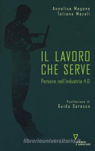 Il lavoro che serve. Persone nellindustria 4.0.pdf
