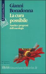 La cura possibile. Nascita e progressi delloncologia.pdf
