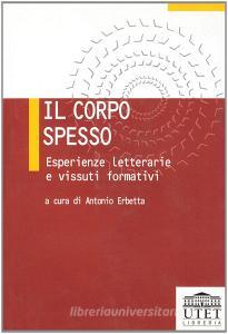 Il corpo spesso. Esperienze letterarie e vissuti formativi.pdf