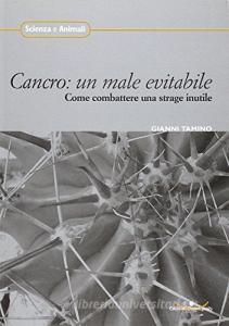 Cancro: un male evitabile. Come combattere una strage inutile.pdf