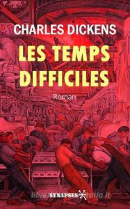Libro Ebook Les temps difficiles di Charles Dickens di Éditions Synapses