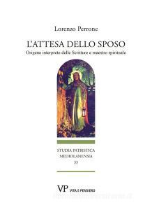 Ebook L’attesa dello sposo di Perrone Lorenzo edito da Vita e Pensiero