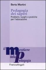 Pedagogia dei saperi. Problemi, luoghi e pratiche per leducazione.pdf