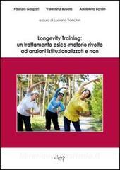 Longevity Training: un trattamento psico-motorio rivolto ad anziani istituzionalizzati e non.pdf