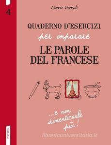 Quaderno desercizi per imparare le parole del francese vol.4.pdf