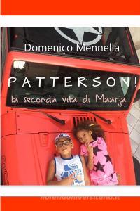 Ebook PATTERSON ! di Mennella Domenico edito da ilmiolibro self publishing