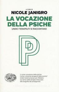 La vocazione della psiche. Undici terapeuti si raccontano.pdf