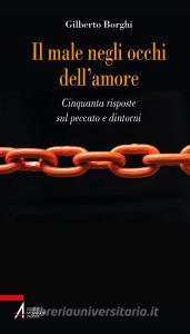 Ebook Il male negli occhi dell'amore di Gilberto Borghi edito da Edizioni Messaggero Padova