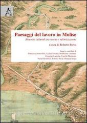 Paesaggi del lavoro in Molise. Itinerari culturali tra storia e valorizzazione.pdf