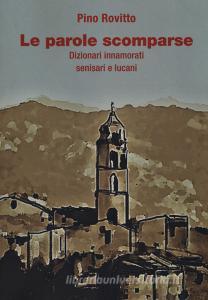 Le parole scomparse. Dizionari innamorati senisari e lucani.pdf