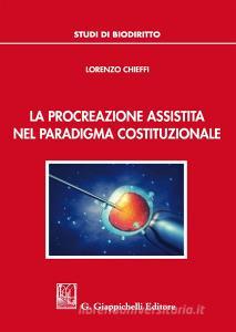 La procreazione assistita nel paradigma costituzionale.pdf