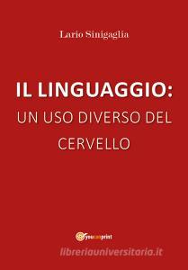 Il linguaggio: un uso diverso del cervello.pdf