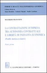 La contrattazione dimpresa tra autonomia contrattuale e libertà di iniziativa economica (Profili storico-evolutivi). Parte prima.pdf