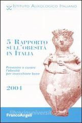 Quinto rapporto sullobesità in Italia 2004. Prevenire e curare lobesità per invecchiare bene.pdf