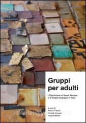 Gruppi per adulti. I dipartimenti di salute mentale e la terapia di gruppo in Italia.pdf